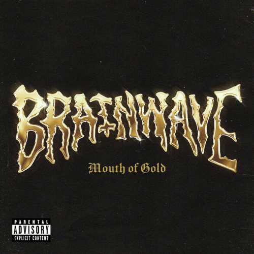 Brainwave : Mouth of Gold